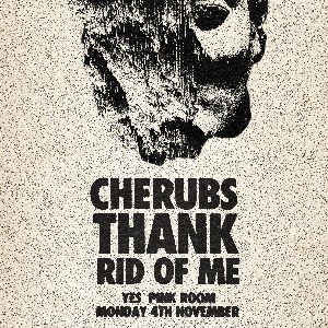 Cherubs / Thank / Rid Of Me