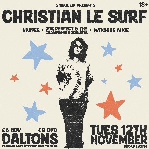 CHRISTIAN LE SURF + GUESTS