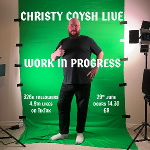 Christy Coysh: Work In Progress