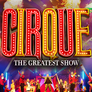 Cirque - The Greatest Show