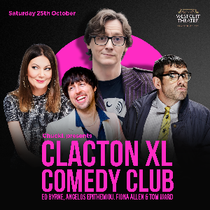 CLACTON XL COMEDY CLUB WITH ED BYRNE CLACTON XL COMEDY CLUB WITH ED BYRNE