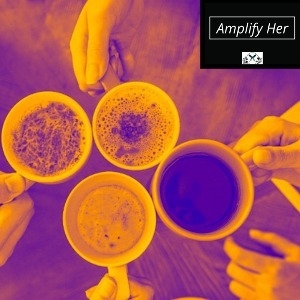 COFFEE MORNING BRIGHTON - AMPLIFY HER