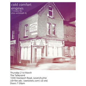 See Tickets - Cold Comfort / Engines / Astrolayb (DJ) Tickets