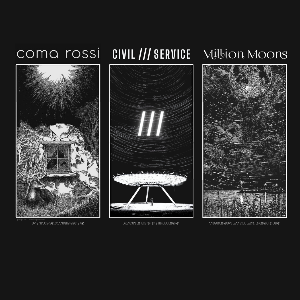 Coma Rossi / Civil Service / Million Moons