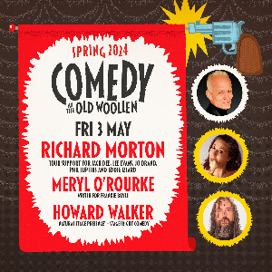 Comedy at The Old Woollen - 3 May