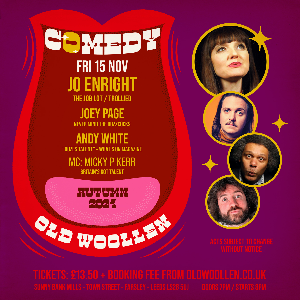 COMEDY AT THE OLD WOOLLEN - FRI 15 NOV