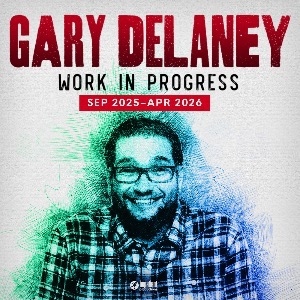 Comedy - Gary Delaney: Work in Progress Comedy - Gary Delaney: Work in Progress