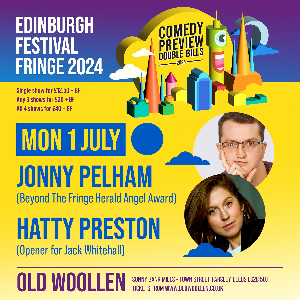 Comedy Previews: Jonny Pelham + Hatty Preston