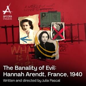 The Banality of Evil: Hannah Arendt, France 1940