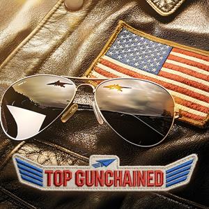 Top Gunchained