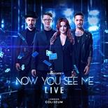 Now You See Me Live
