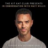 Kit Kat Club presents In Conversation with Matt Willis