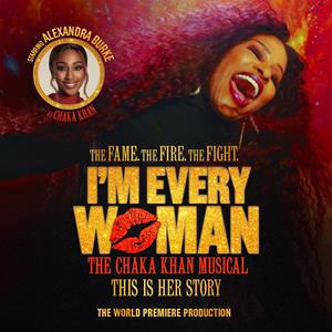 I'm Every Woman - The Chaka Khan Musical