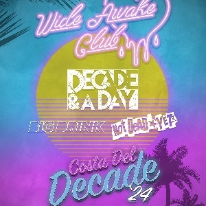 Costa Del Decade: Wide Awake Club & more