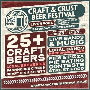 CRAFT AND CRUST BEER FESTIVAL - LIVERPOOL - Invisible Wind Factory (Liverpool )