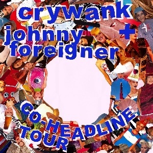 Crywank & johnny foreigner