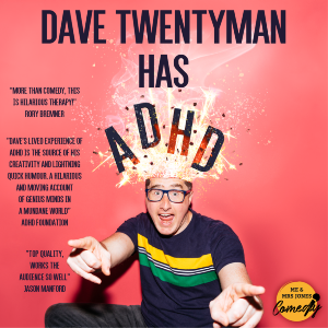Dave Twentyman Has ADHD
