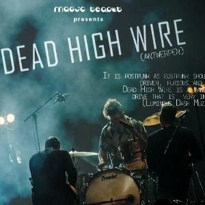 DEAD HIGH WIRE - The Musician (Leicester)