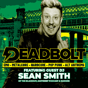 Deadbolt - Manchester | Sean Smith DJ set