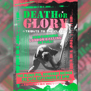 Death or Glory - Tribute to The Clash