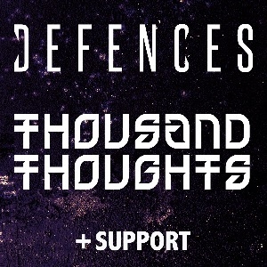 DEFENCES + THOUSAND THOUGHTS + SUPPORT