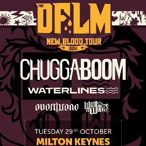 DFLM NEW BLOOD TOUR -CHUGGABOOM, WATERLINES & MORE - The Craufurd Arms (Milton Keynes)