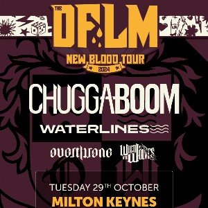 DFLM New Blood Tour -Chuggaboom, Waterlines & more