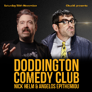 Doddington Comedy Club with Nick Helm & Angelos Ep