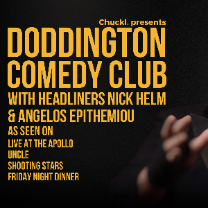 Doddington Comedy Club with Nick Helm & Angelos Ep