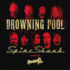 Drowning Pool + Spineshank