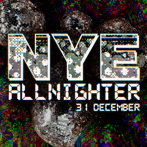 ELECTRIC FRIDAYS - THE NYE ALLNIGHTER