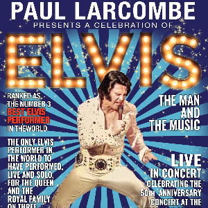 Elvis - The Man and The Music by Paul Larcombe