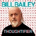 Bill Bailey: Thoughtifier - Theatre Royal Haymarket (London)