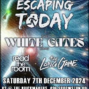 ESCAPINGTODAY/WHITEGATESBAND/READTHEROOM/LONGGAME