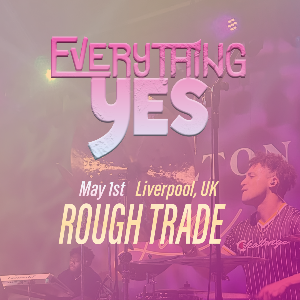 Events471 - Everything Yes Masterclass & Gig