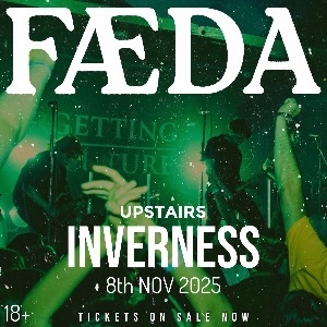 FAEDA - INVERNESS - UPSTAIRS - 8th November 2025