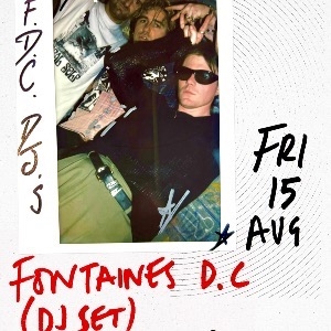 FONTAINES D.C. (DJ SET)