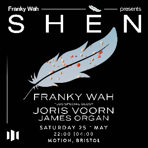 Franky Wah Presents: SHÈN Bristol