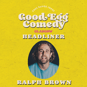 FRIDAY NIGHT COMEDY WITH RALPH BROWN