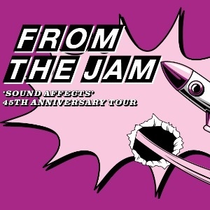 From The Jam 'Sound Affects' 45th Anniversary From The Jam 'Sound Affects' 45th Anniversary
