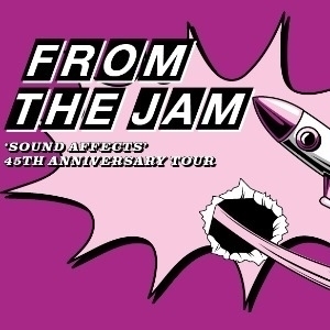 From The Jam 'Sound Affects' 45th Anniversary From The Jam 'Sound Affects' 45th Anniversary