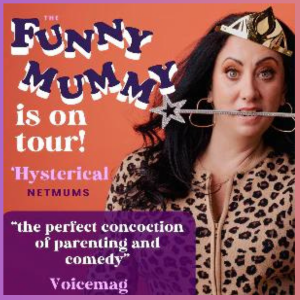 FUNNY MUMMY COMEDY TOUR