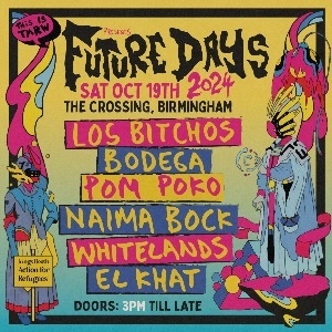 Future Days 2024 w/ Los Bitchos, Bodega + more TBA