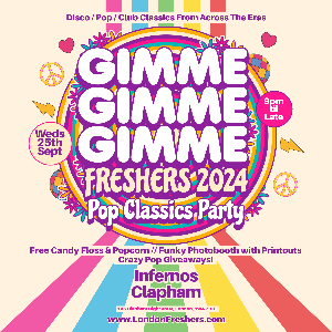 GIMME GIMME GIMME: The Ultimate Pop Freshers Party