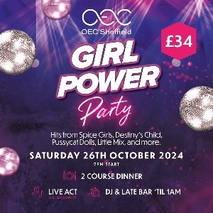 GIRL POWER PARTY - OEC Sheffield (Sheffield)