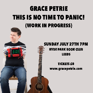 Grace Petrie: This Is No Time To Panic! - WIP