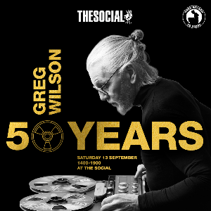 Greg Wilson - 50 Years Greg Wilson - 50 Years
