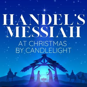 Handel's Messiah (Highlights) at Christmas