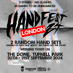 HANDFEST LONDON 2024 FT. RANDOM HAND - The Dome, Tufnell Park (London)