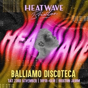 Heatwave with Balliamo Discoteca